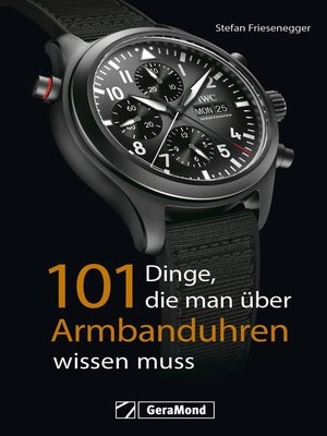 cover image of 101 Dinge, die man über Armbanduhren wissen muss